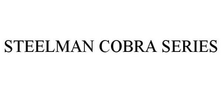 STEELMAN COBRA SERIES