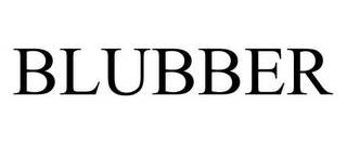 BLUBBER