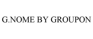 G.NOME BY GROUPON