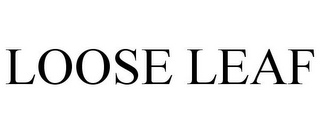 LOOSE LEAF