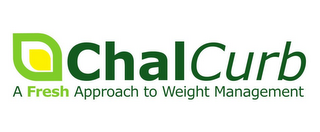 CHALCURB A FRESH APPROACH TO WEIGHT MANAGEMENT