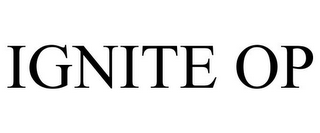 IGNITE OP