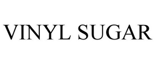 VINYL SUGAR
