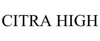 CITRA HIGH
