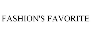 FASHION'S FAVORITE
