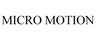MICRO MOTION