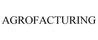 AGROFACTURING