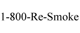 1-800-RE-SMOKE