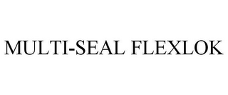 MULTI-SEAL FLEXLOK