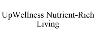 UPWELLNESS NUTRIENT-RICH LIVING