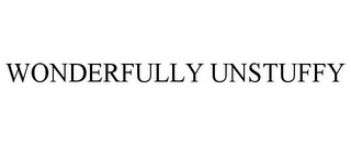 WONDERFULLY UNSTUFFY