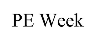 PE WEEK