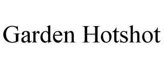 GARDEN HOTSHOT