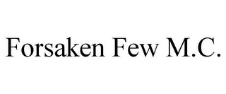 FORSAKEN FEW M.C.