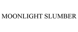 MOONLIGHT SLUMBER