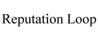 REPUTATION LOOP