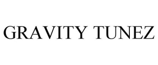 GRAVITY TUNEZ