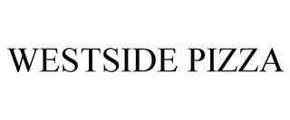WESTSIDE PIZZA