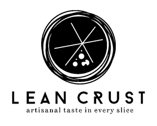 LEAN CRUST ARTISANAL TASTE IN EVERY SLICE