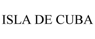 ISLA DE CUBA