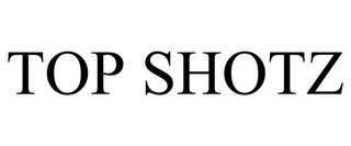 TOP SHOTZ