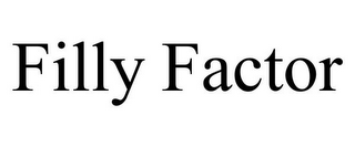 FILLY FACTOR