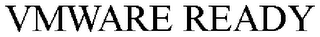 VMWARE READY