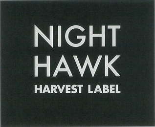NIGHT HAWK HARVEST LABEL