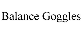 BALANCE GOGGLES