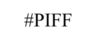 #PIFF