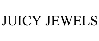 JUICY JEWELS