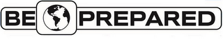 BE PREPARED