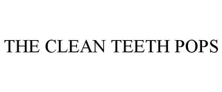 THE CLEAN TEETH POPS