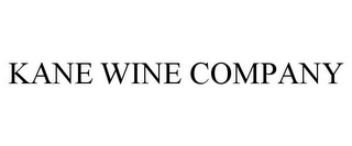 KANE WINE COMPANY