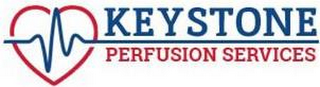 KEYSTONE PERFUSION SERVICES