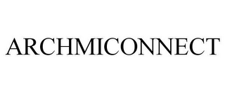 ARCHMICONNECT