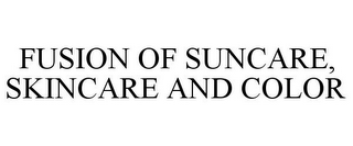 FUSION OF SUNCARE, SKINCARE AND COLOR