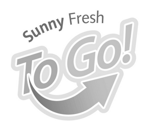 SUNNY FRESH TO GO!