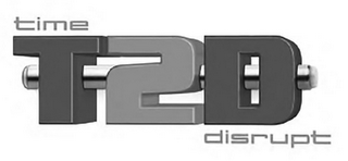 TIME T2D DISRUPT