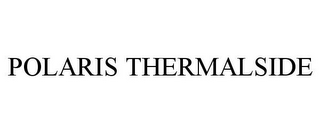 POLARIS THERMALSIDE