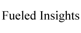 FUELED INSIGHTS