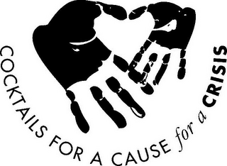COCKTAILS FOR A CAUSE FOR A CRISIS