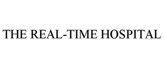 THE REAL-TIME HOSPITAL