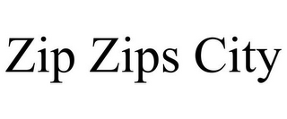 ZIP ZIPS CITY