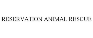 RESERVATION ANIMAL RESCUE