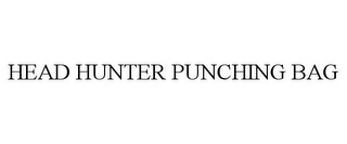 HEAD HUNTER PUNCHING BAG