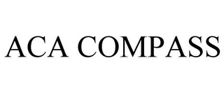 ACA COMPASS