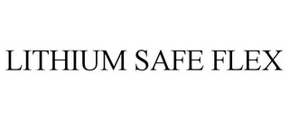 LITHIUM SAFE FLEX
