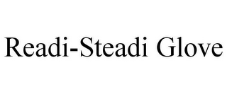 READI-STEADI GLOVE