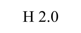 H 2.0